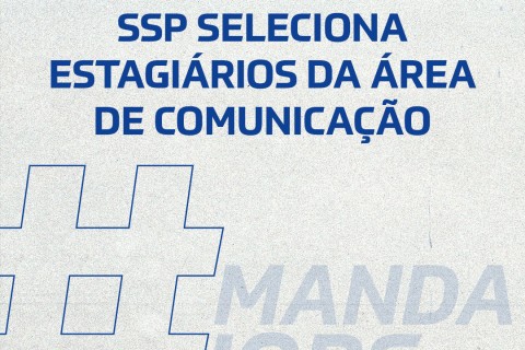SSP divulga prorrogação do processo seletivo para vagas de estágio na área de Comunicação Social
