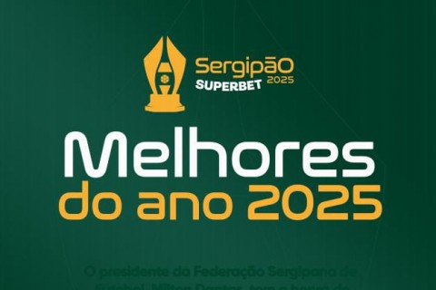 FSF abre credenciamento para festa dos melhores do Sergipão SuperBet